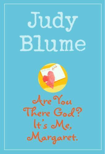 Are You There God? It’s Me Margaret. by Judy Blume