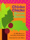 Chicka Chicka Boom Boom by Bill Martin Jr and John Archambault