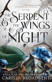 The Serpent and the Wings of Night by Carissa Broadbent